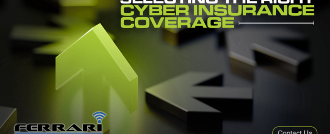 Ferrari Networks - Selecting the Right Cyber Insurance Coverage