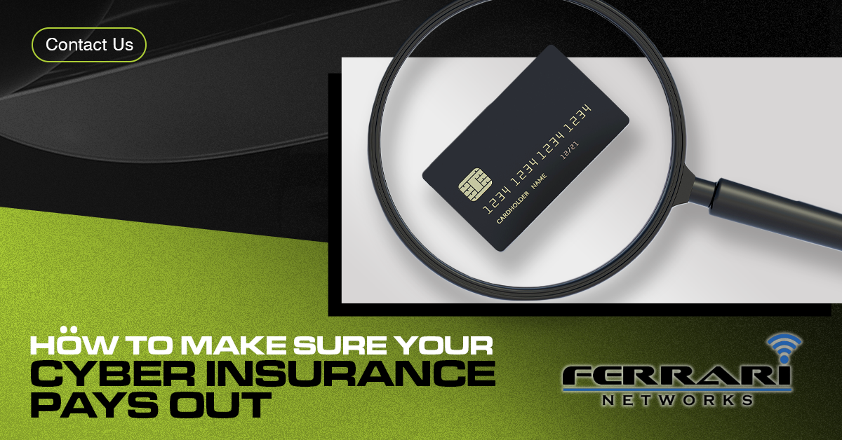 Ferrari Networks - How to Make Sure Your Cyber Insurance Pays Out